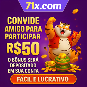71x.com Indique amigos para receber um bônus